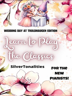 cover image of Learn to Play the Classics Wedding Day at Troldhaugen Edition